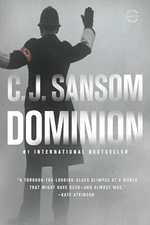 Sansom. Dominion. Hachette Book Group USA, 2014.