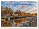 So schön ist Schleswig-Holstein (Wandkalender 2025 DIN A3 quer), CALVENDO Monatskalender