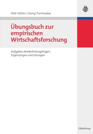 Tsertsvadze, Georgi / Olaf Hübler. Übungsbuch zur empirischen Wirtschaftsforschung - Aufgaben, Wiederholungsfragen, Ergänzungen und Lösungen. De Gruyter Oldenbourg, 2007.
