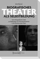 Biografisches Theater als Selbstbildung