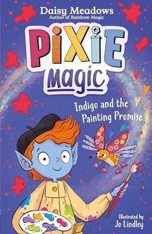 Meadows, Daisy. Pixie Magic: Indigo and the Painting Promise - Book 5. Hachette Children's Group, 2024.