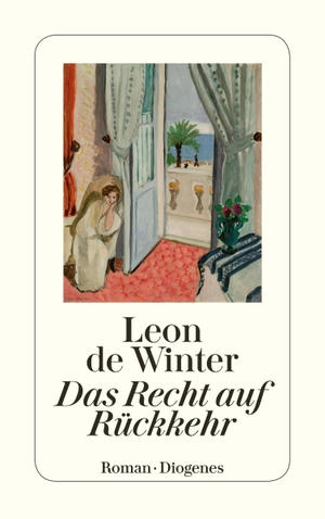 Winter, Leon de. Das Recht auf Rückkehr. Diogenes Verlag AG, 2010.