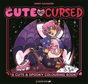 Alexander, Harry. Cute & Cursed - A Spookily Cute Colouring Book. O Mara Books Ltd., 2026.