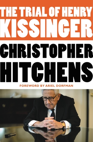 Hitchens, Christopher. The Trial of Henry Kissinger. Grand Central Publishing, 2012.