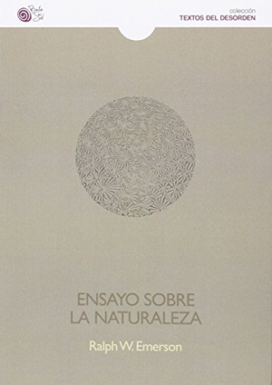 Emerson, Ralph Waldo. Ensayo sobre la naturaleza. Baile del Sol SRL, 2014.