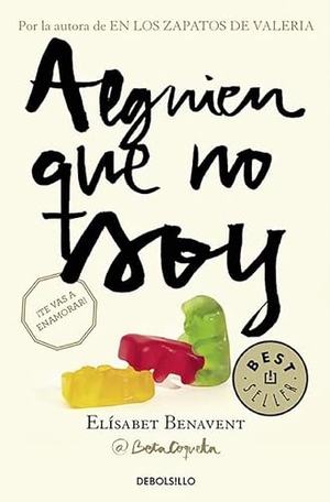 Benavent, Elisabet. Alguien que no soy. DEBOLSILLO, 2016.