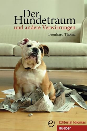 Thoma, Leonhard. Der Hundetraum und andere Verwirrungen - Deutsch als Fremdsprache / Buch mit MP3-Download. Hueber Verlag GmbH, 1980.