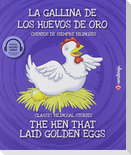 La gallina de los huevos de oro = The hen that laid golden eggs