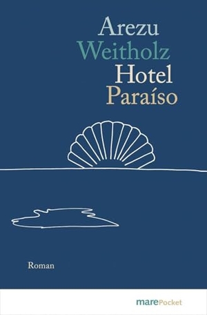 Weitholz, Arezu. Hotel Paraíso. mareverlag GmbH, 2026.