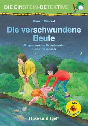 Küntzel, Karolin. Die Einstein-Detektive: Die verschwundene Beute / Silbenhilfe - Mit spannenden Experimenten rund ums Wasser. Hase und Igel Verlag GmbH, 2023.