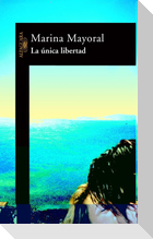La única libertad
