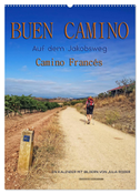 Buen Camino - Auf dem Jakobsweg - Camino Francés (Wandkalender 2024 DIN A2 hoch), CALVENDO Monatskalender