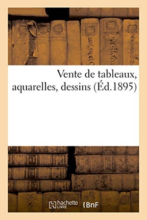 Vannes. Vente de Tableaux, Aquarelles, Dessins. Hachette Livre - BNF, 2020.