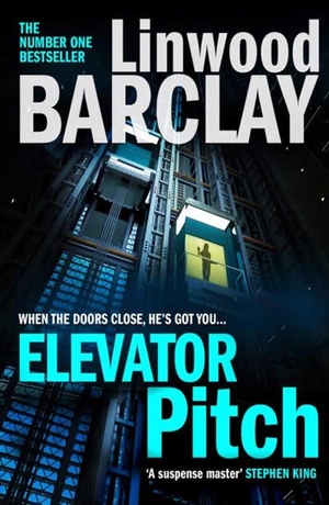 Barclay, Linwood. Elevator Pitch. HarperCollins Publishers, 2020.