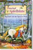 Ponyhof Apfelblüte - Rapunzel und der Spuk im Wald