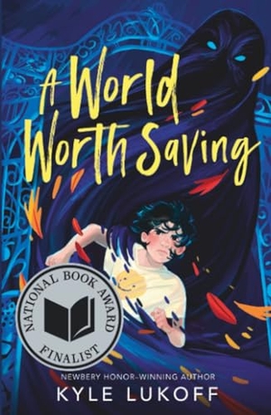 Lukoff, Kyle. A World Worth Saving - (National Book Award Finalist). Penguin Putnam Inc, 2026.