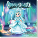 Queen Quartz and The Crystal Crew