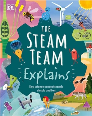 Winston, Robert. The Steam Team Explains - More Than 100 Amazing Science Facts. DK Publishing (Dorling Kindersley), 2020.