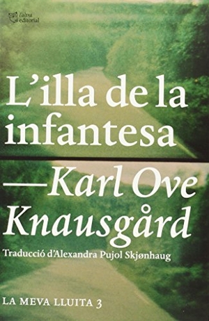 Knausgard, Karl Ove. L'illa de la infantesa : La meva lluita 3. L'Altra Editorial, 2015.