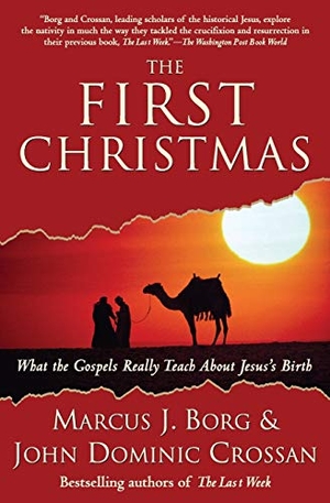 Crossan, John Dominic / Marcus J Borg. The First Christmas - What the Gospels Really Teach about Jesus's Birth. HarperOne, 2009.