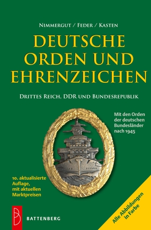 Nimmergut, Jörg / Feder, Klaus H. et al. Deutsche Orden und Ehrenzeichen - Drittes Reich, DDR und Bundesrepublik. Battenberg  Verlag, 2017.