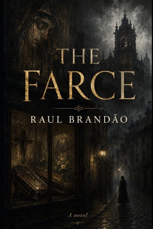 Brandão, Raul. The Farce. Independently published, 2026.