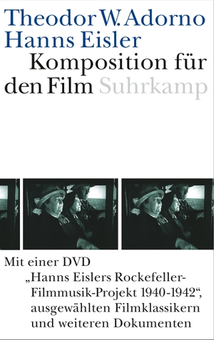 Adorno, Theodor W. / Hanns Eisler. Komposition für den Film. Mit DVD - Hanns Eislers Rockefeller-Filmusik-Projekt 1940-1942, ausgewählte Filmklassikern und weiteren Dokumenten. Suhrkamp Verlag AG, 2006.