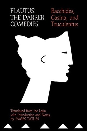 Plautus, Titus Maccius. Plautus - The Darker Comedies: Bacchides, Casina, and Truculentus. Johns Hopkins University Press, 1983.