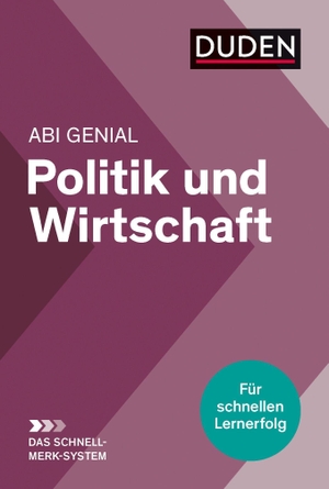 Jöckel, Peter / Sprengkamp, Heinz-Josef et al. Abi genial Politik und Wirtschaft: Das Schnell-Merk-System. Bibliograph. Instit. GmbH, 2021.