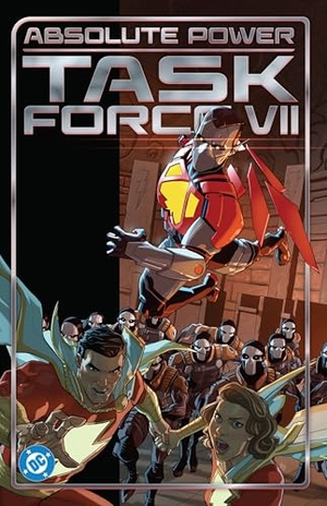 Adams, Jeremy / Orlando, Steve et al. Absolute Power: Task Force VII. DC Comics, 2025.