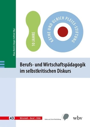 Beck, Klaus / Jürgen Seifried (Hrsg.). Berufs- und Wirtschaftspädagogik im selbstkritischen Diskurs. wbv Media GmbH, 2023.