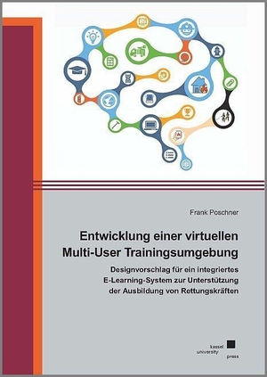 Poschner, Frank. Eine virtuelle Multi-User Trainingsumgebung. Universität Kassel, 2019.