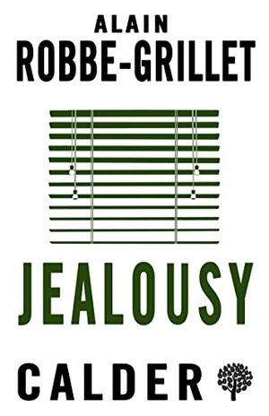 Robbe-Grillet, Alain. Jealousy. Alma Books Ltd, 2017.