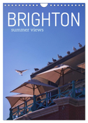 Brighton Summer Views (Wall Calendar 2024 DIN A4 portrait), CALVENDO 12 Month Wall Calendar