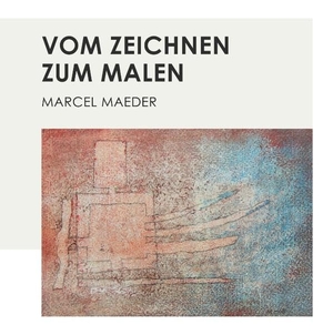 Maeder, Marcel. Vom Zeichnen zum Malen. Books on Demand, 2018.