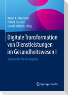 Digitale Transformation von Dienstleistungen im Gesundheitswesen I