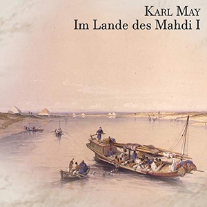 May, Karl. Im Lande des Mahdi I. Medienverlag Kohfeldt, 2020.
