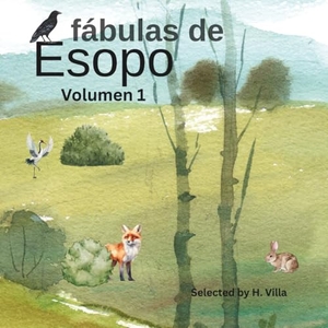 Esopo. Fábulas de Esopo Volumen 1 - "Relatos clásicos para niños". Arcoiris Publishing, 2025.