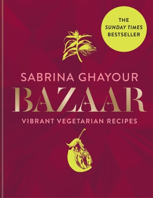 Ghayour, Sabrina. Bazaar - Vibrant vegetarian and plant-based recipes: The 4th book from the bestselling author of Persiana, Sirocco, Feasts and Simply. Octopus Publishing Ltd., 2019.