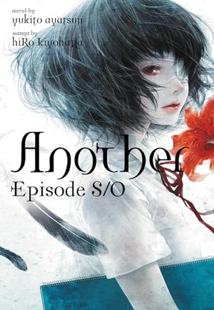 Ayatsuji, Yukito / Hiro Kiyohara. Another Episode S / 0. Storey, 2016.