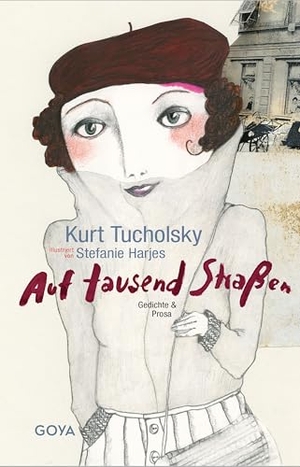 Tucholsky, Kurt. Auf tausend Straßen - Gedichte & Prosa. Jumbo Neue Medien + Verla, 2025.