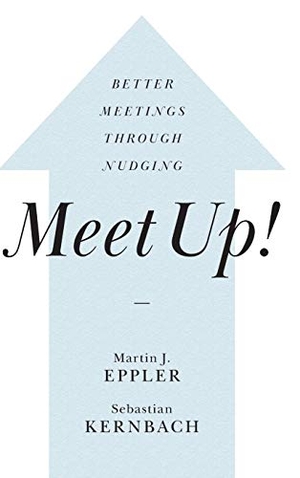 Eppler, Martin J / Sebastian Kernbach. Meet Up!. Cambridge University Press, 2021.