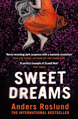 Roslund, Anders. Sweet Dreams. Vintage Publishing, 2023.