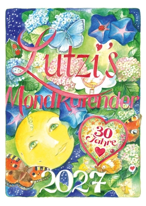 Lutzenberger, Andrea. Lutzis Mondkalender kurz 2027 - Andrea Lutzenberger. Lutzi Verlag Allgaeu, 2026.