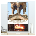 Armenien KULT.P - Kultur - Klöster - Landschaften - Seidenstraße (hochwertiger Premium Wandkalender 2024 DIN A2 hoch), Kunstdruck in Hochglanz