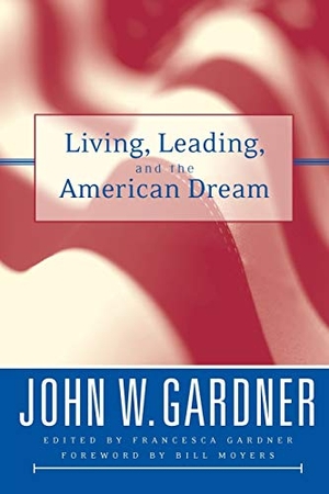 Gardner. Living, Leading, and the American Dream. John Wiley & Sons, 2003.