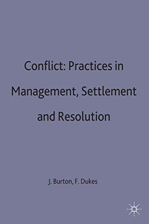 Burton, John / Burton. Conflict - Practices in Management Settlement and Resolution. Springer Nature B.V., 1990.