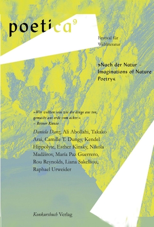 Danz, Daniela / Günter Blamberger et al (Hrsg.). Nach der Natur - Imaginations of Nature. Poetry - Poetica 9. Konkursbuch Verlag, 2024.