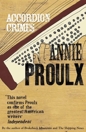 Proulx, Annie. Accordion Crimes. HarperCollins Publishers, 1997.