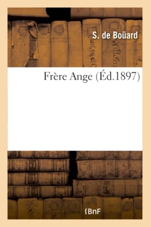 S.. Frère Ange. Hachette Livre, 2018.